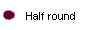 Half round